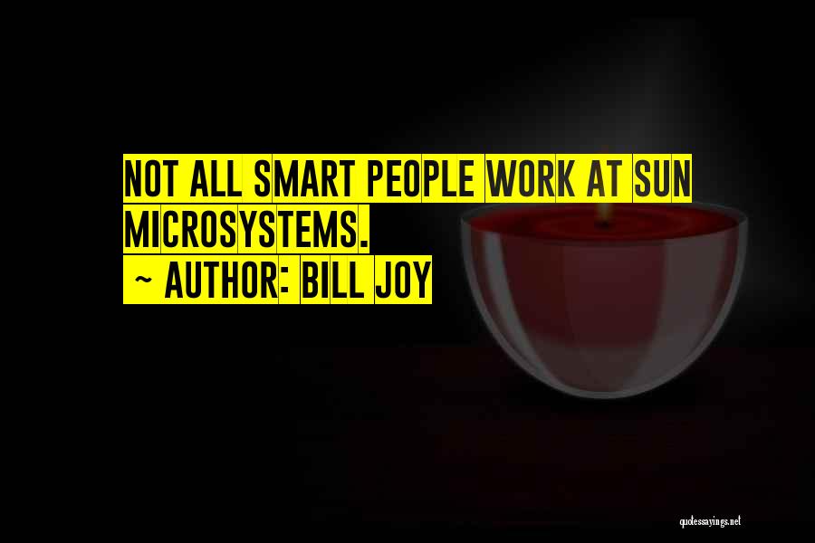 Work Smart Quotes By Bill Joy