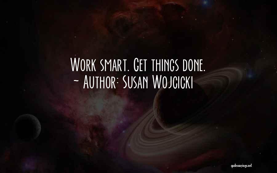 Work Smart Quotes By Susan Wojcicki