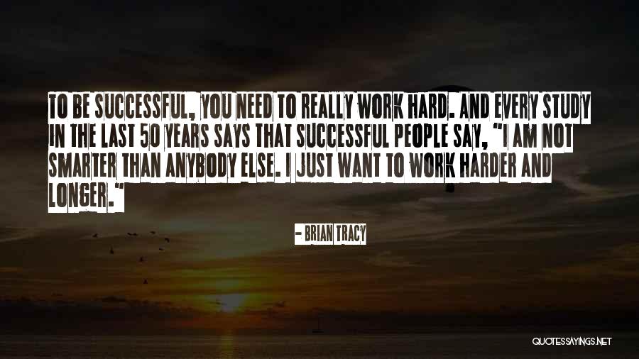 Work Smarter Quotes By Brian Tracy Work Smarter Quotes By Brian Tracy