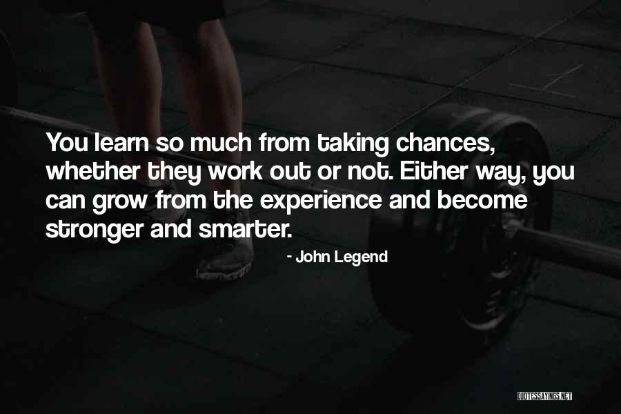 Work Smarter Quotes By John Legend Work Smarter Quotes By John Legend