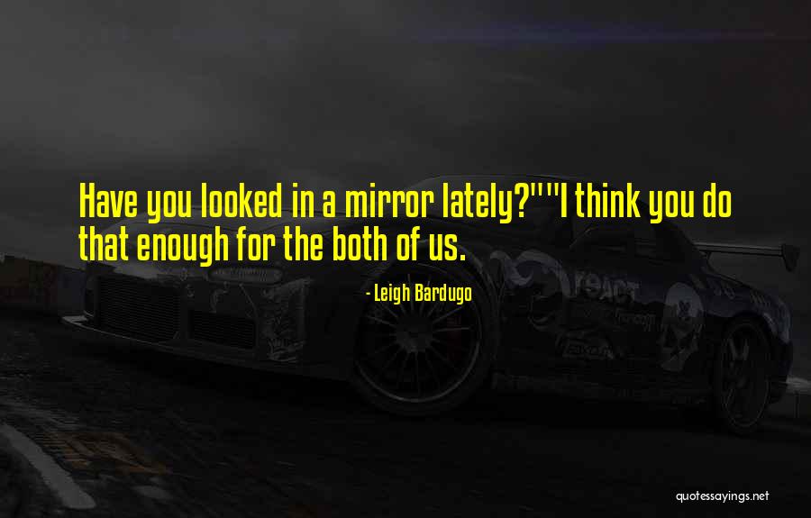 Work Something Go On And Twerk Quotes By Leigh Bardugo