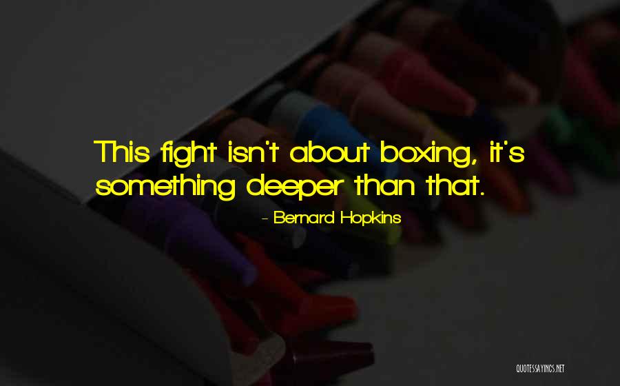 Work Something Out Quotes By Bernard Hopkins Work Something Out Quotes By Bernard Hopkins