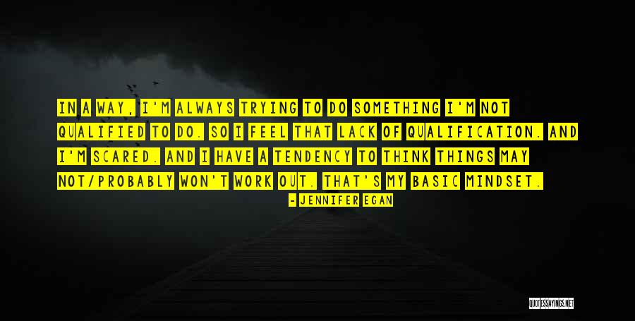 Work Something Out Quotes By Jennifer Egan Work Something Out Quotes By Jennifer Egan