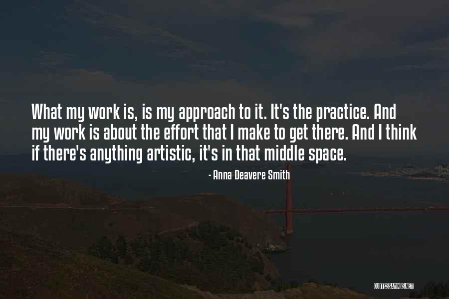 Work Space Quotes By Anna Deavere Smith Work Space Quotes By Anna Deavere Smith