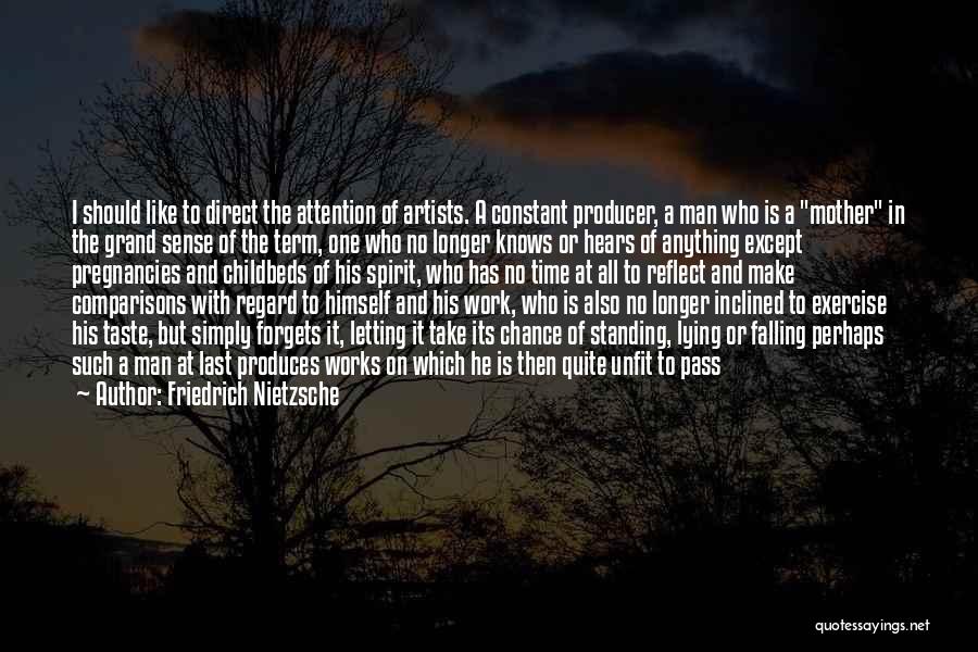 Work Speaks For Itself Quotes By Friedrich Nietzsche