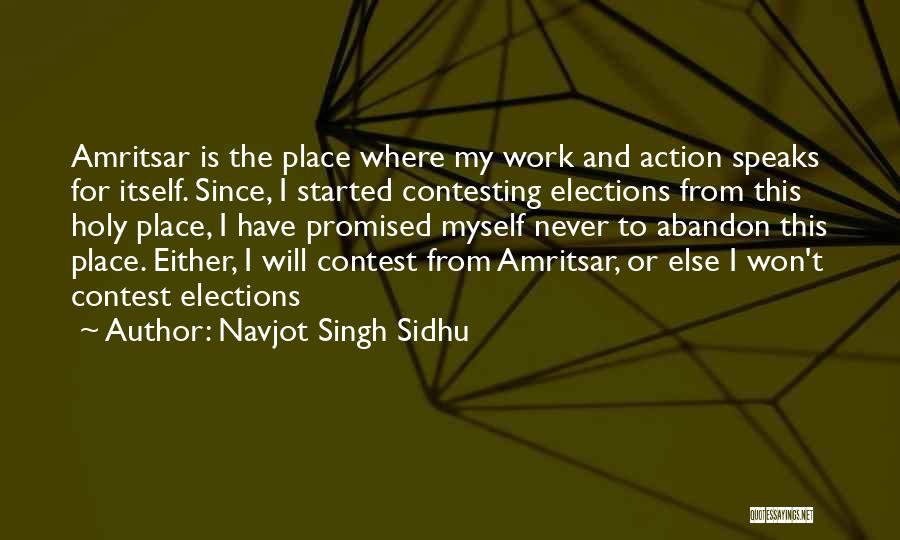 Work Speaks For Itself Quotes By Navjot Singh Sidhu