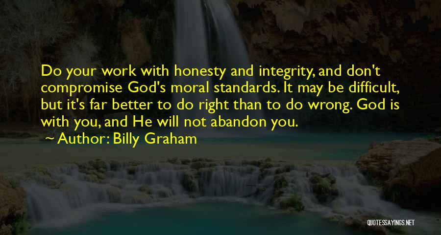 Work Standards Quotes By Billy Graham