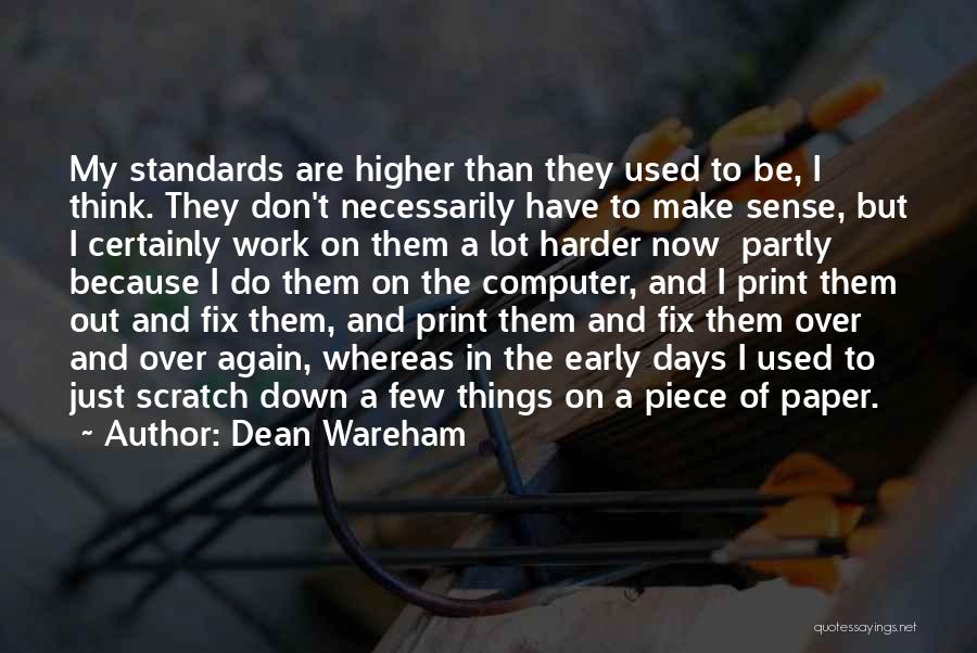 Work Standards Quotes By Dean Wareham
