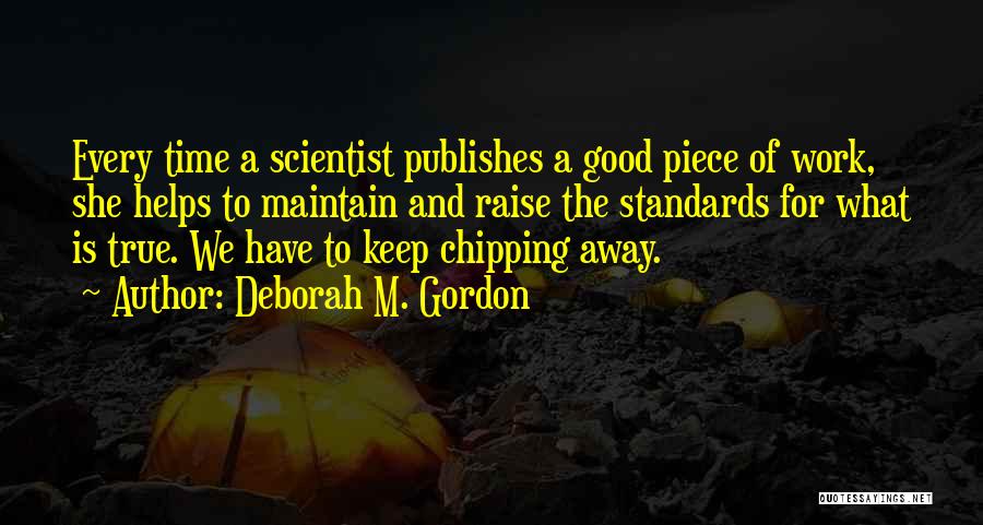 Work Standards Quotes By Deborah M. Gordon