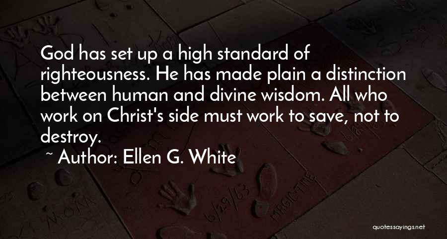 Work Standards Quotes By Ellen G. White