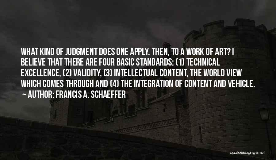 Work Standards Quotes By Francis A. Schaeffer