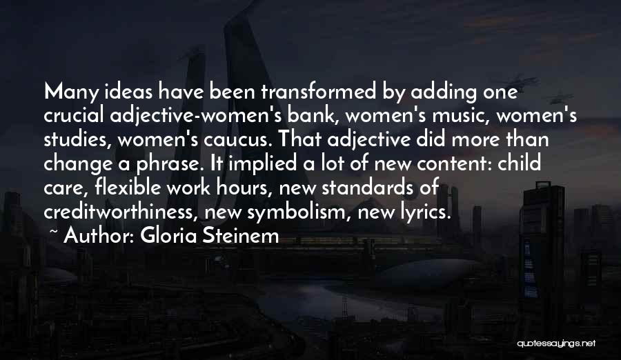 Work Standards Quotes By Gloria Steinem