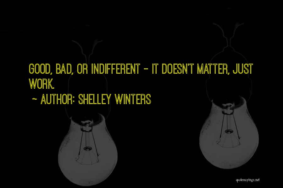 Work Standards Quotes By Shelley Winters