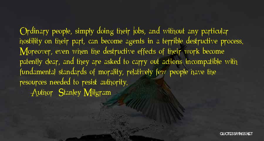 Work Standards Quotes By Stanley Milgram