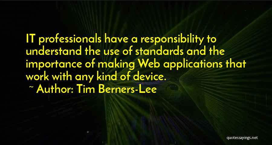 Work Standards Quotes By Tim Berners-Lee