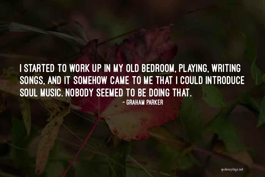 Work Started Quotes By Graham Parker Work Started Quotes By Graham Parker