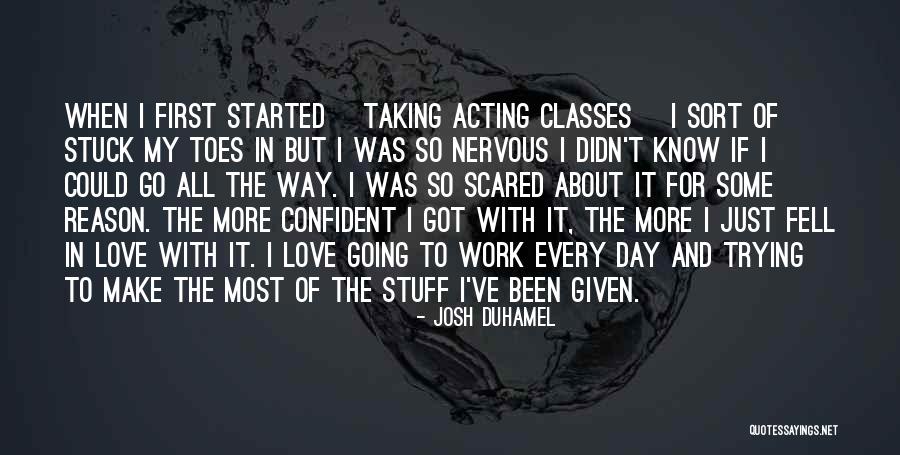 Work Started Quotes By Josh Duhamel Work Started Quotes By Josh Duhamel