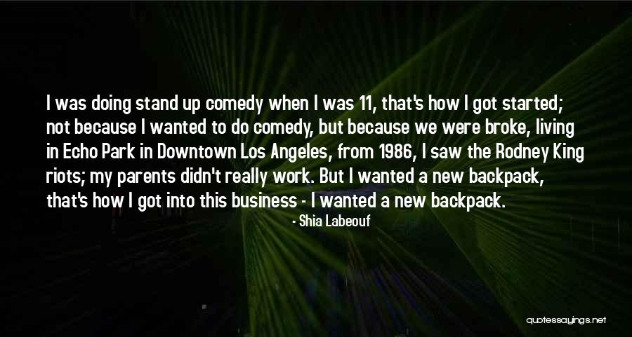 Work Started Quotes By Shia Labeouf Work Started Quotes By Shia Labeouf