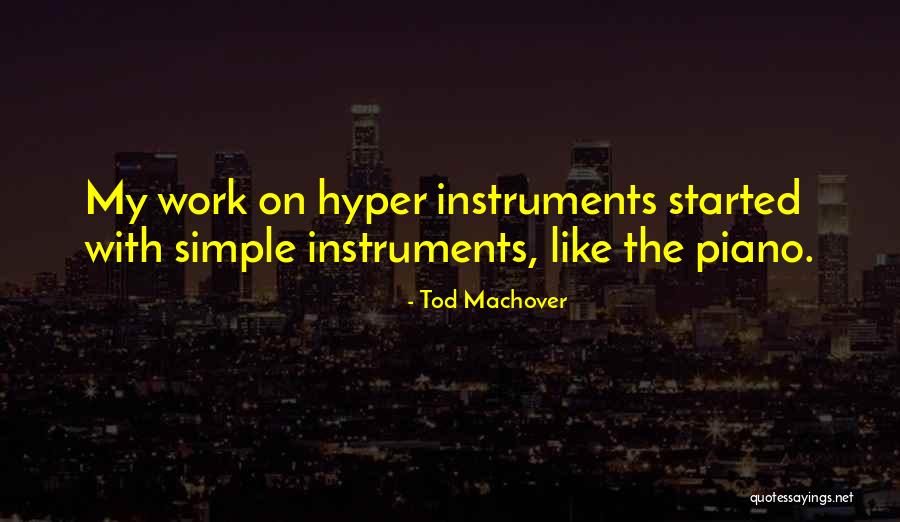 Work Started Quotes By Tod Machover Work Started Quotes By Tod Machover