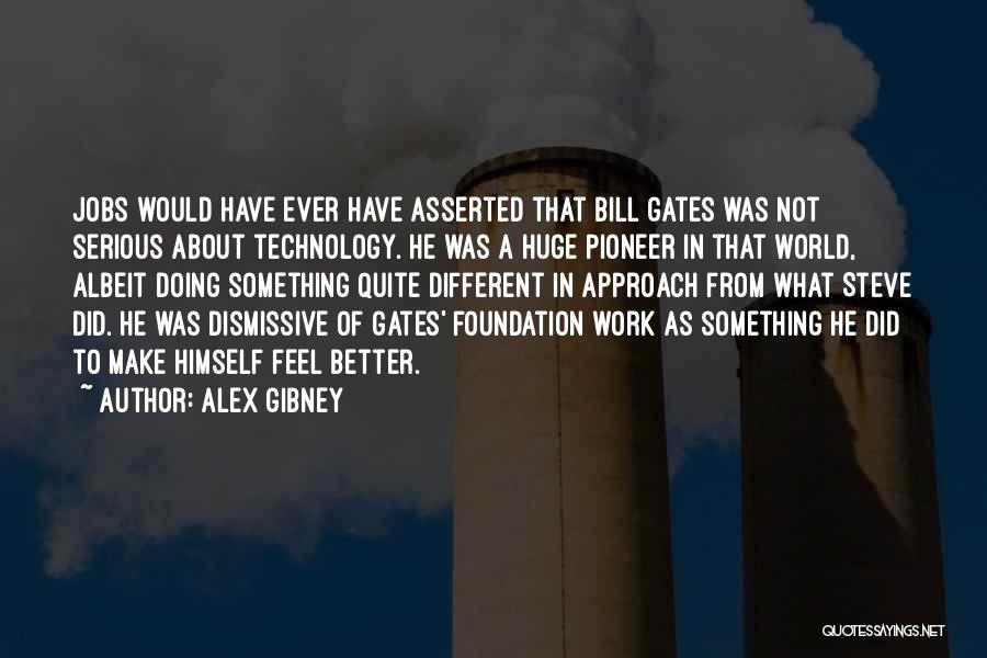 Work Steve Jobs Quotes By Alex Gibney