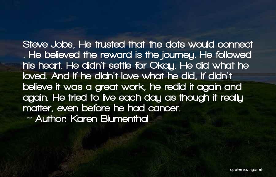 Work Steve Jobs Quotes By Karen Blumenthal