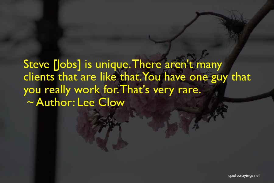 Work Steve Jobs Quotes By Lee Clow
