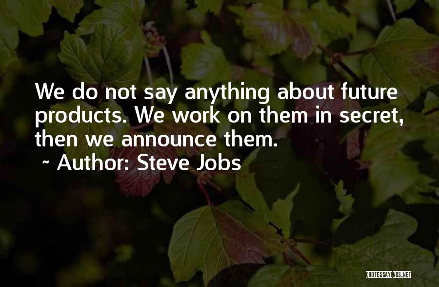 Work Steve Jobs Quotes By Steve Jobs