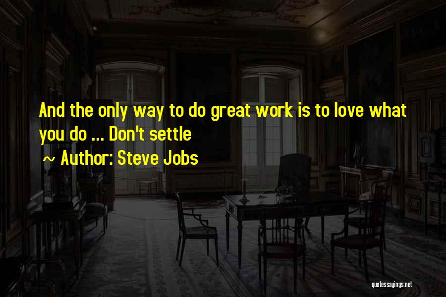 Work Steve Jobs Quotes By Steve Jobs