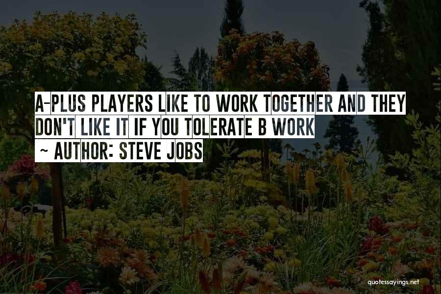 Work Steve Jobs Quotes By Steve Jobs