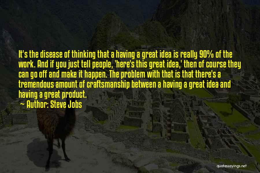 Work Steve Jobs Quotes By Steve Jobs