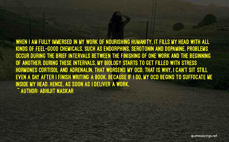 Work Stress Quotes By Abhijit Naskar