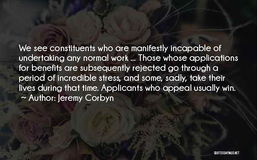 Work Stress Quotes By Jeremy Corbyn