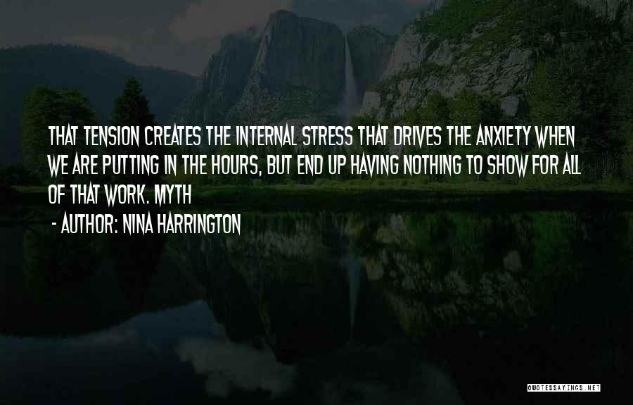Work Stress Quotes By Nina Harrington