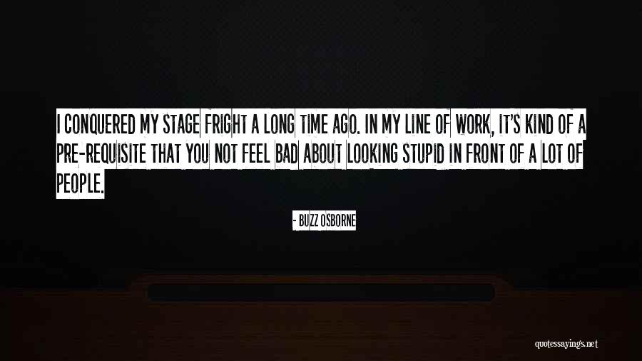 Work Stupid People Quotes By Buzz Osborne Work Stupid People Quotes By Buzz Osborne