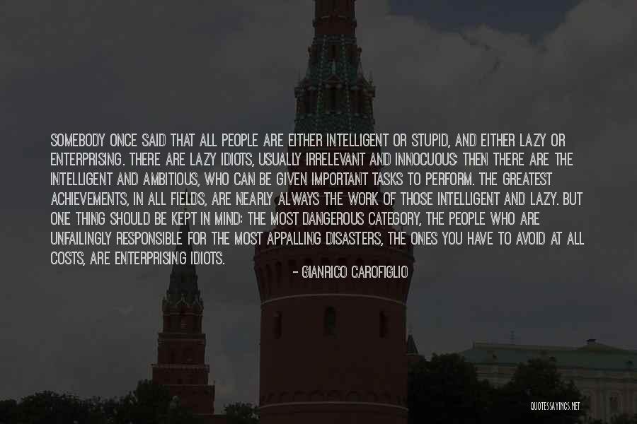 Work Stupid People Quotes By Gianrico Carofiglio Work Stupid People Quotes By Gianrico Carofiglio