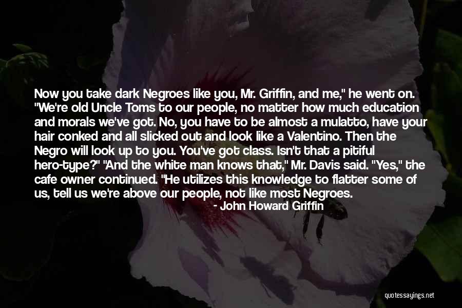 Work Stupid People Quotes By John Howard Griffin Work Stupid People Quotes By John Howard Griffin