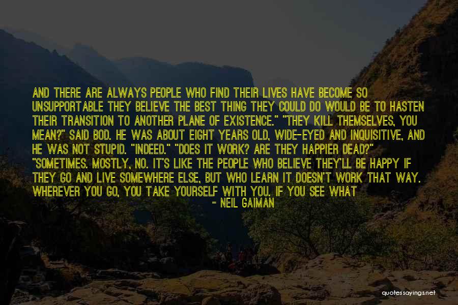 Work Stupid People Quotes By Neil Gaiman Work Stupid People Quotes By Neil Gaiman