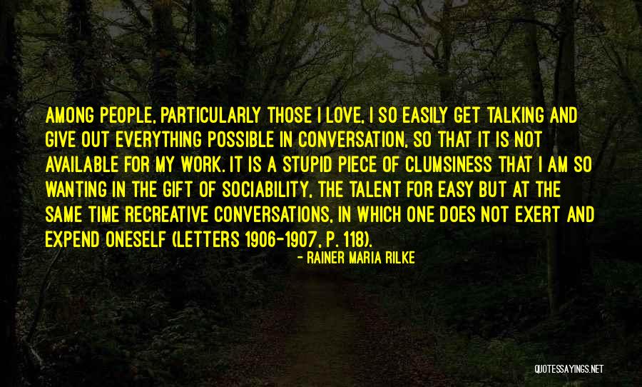 Work Stupid People Quotes By Rainer Maria Rilke Work Stupid People Quotes By Rainer Maria Rilke