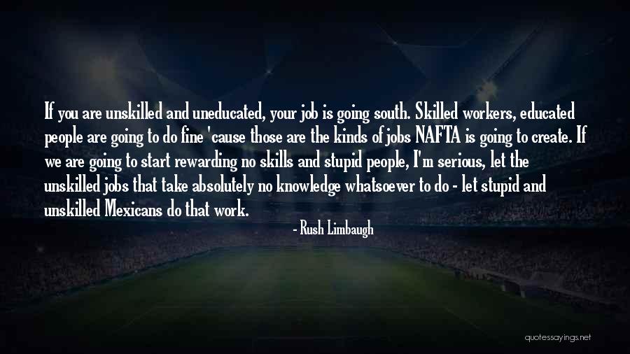 Work Stupid People Quotes By Rush Limbaugh Work Stupid People Quotes By Rush Limbaugh