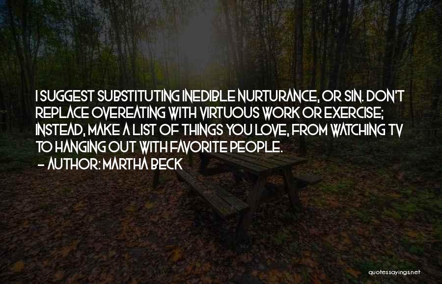 Work Things Out Love Quotes By Martha Beck