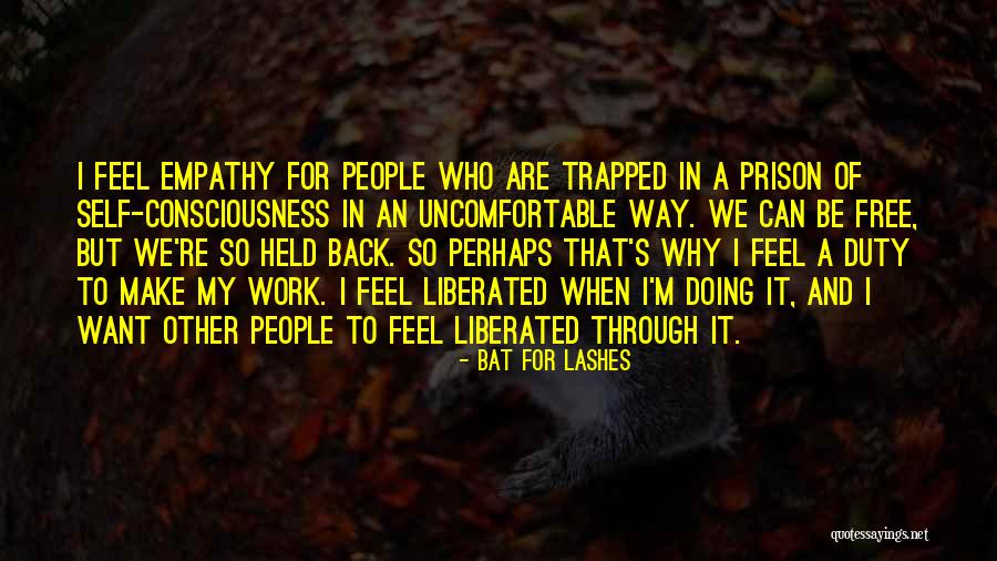 Work Through It Quotes By Bat For Lashes