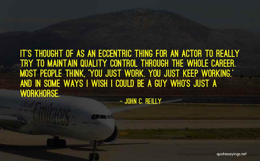 Work Through It Quotes By John C. Reilly