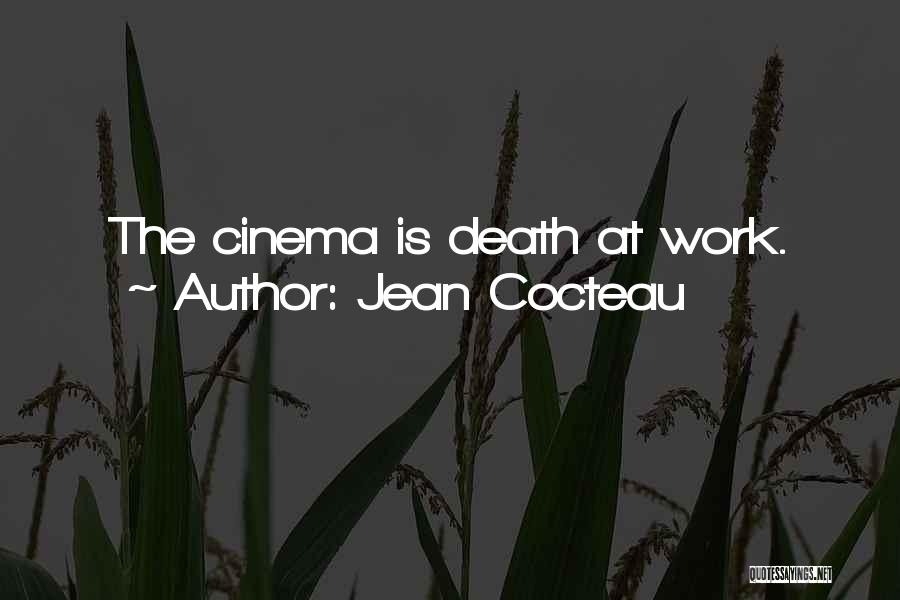 Work Till Death Quotes By Jean Cocteau