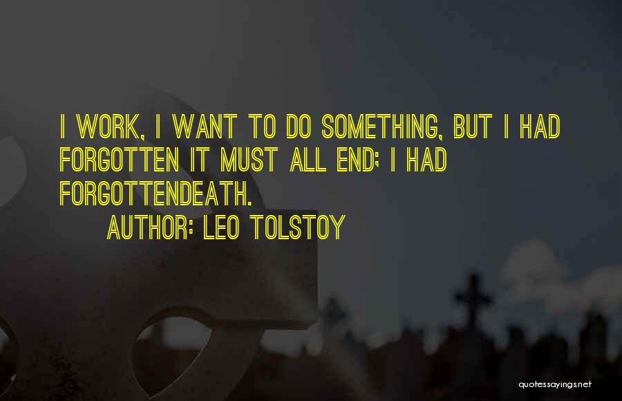 Work Till Death Quotes By Leo Tolstoy