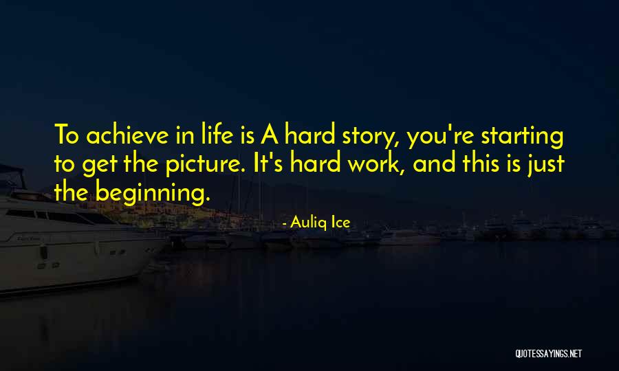 Work To Achieve Your Goals Quotes By Auliq Ice Work To Achieve Your Goals Quotes By Auliq Ice