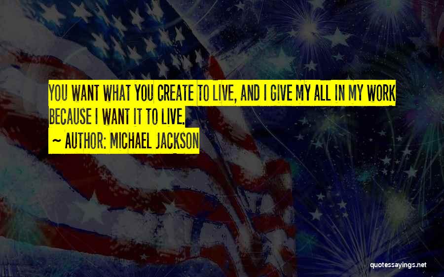 Work To Live Quotes By Michael Jackson