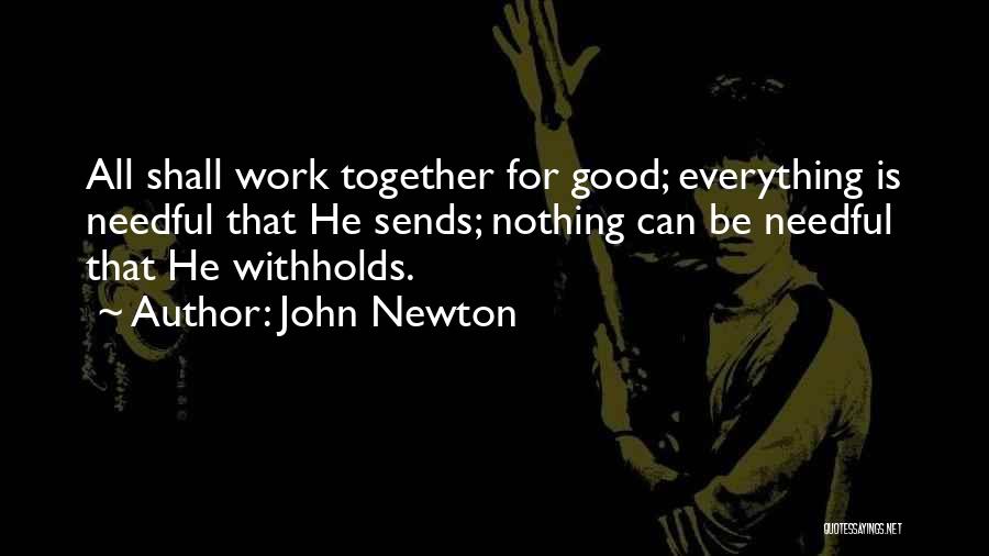 Work Together Quotes By John Newton