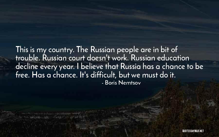 Work Trouble Quotes By Boris Nemtsov Work Trouble Quotes By Boris Nemtsov