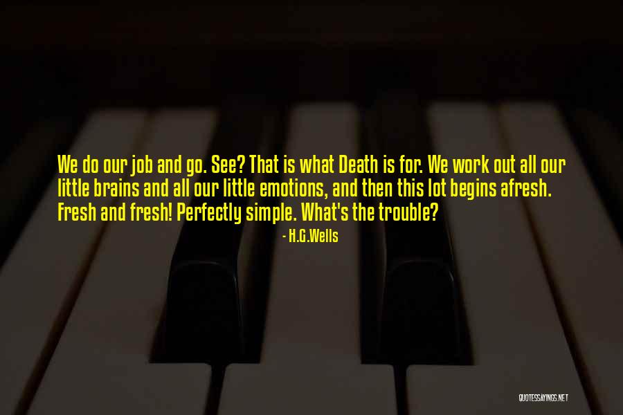 Work Trouble Quotes By H.G.Wells Work Trouble Quotes By H.G.Wells
