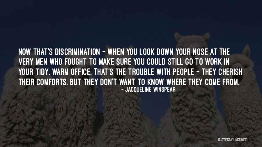 Work Trouble Quotes By Jacqueline Winspear Work Trouble Quotes By Jacqueline Winspear